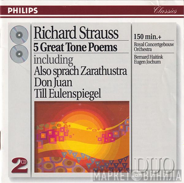 Richard Strauss, Concertgebouworkest, Bernard Haitink, Eugen Jochum - 5 Great Tone Poems including Also Sprach Zarathustra, Don Juan, Till Eulenspiegel