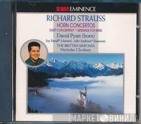 Richard Strauss David Pyatt Joy Farrall Julie Andrews  Britten Sinfonia Nicholas Cleobury  - Horn Concertos / Duett Concertino • Serenade For Wind