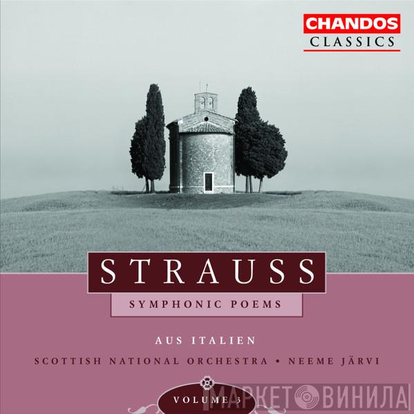 - Richard Strauss , Neeme Järvi  Royal Scottish National Orchestra  - Symphonic Poems, Volume 3