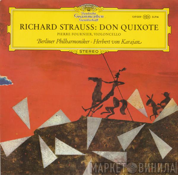 - Richard Strauss , Pierre Fournier , Berliner Philharmoniker  Herbert von Karajan  - Don Quixote