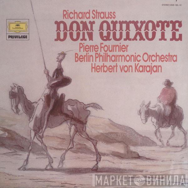 - Richard Strauss , Pierre Fournier , Berliner Philharmoniker  Herbert von Karajan  - Don Quixote