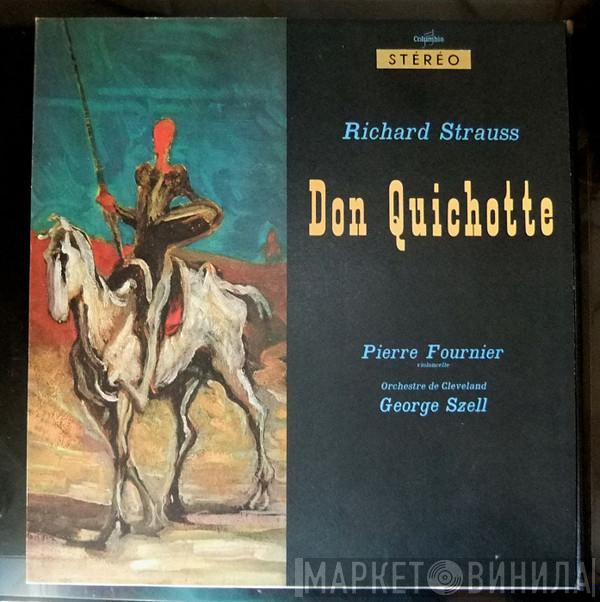 , Richard Strauss , Pierre Fournier , George Szell  The Cleveland Orchestra  - Don Quichotte