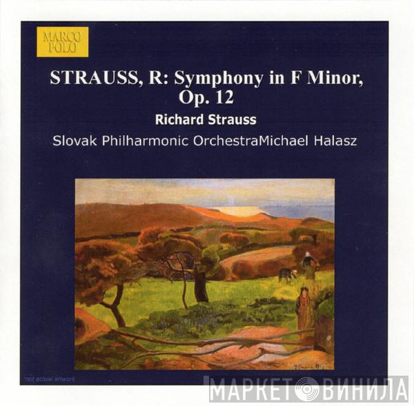 , Richard Strauss , Slovak Philharmonic Orchestra  Michael Halász  - Symphony In F Minor, Op. 12