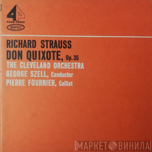 , Richard Strauss , The Cleveland Orchestra , George Szell  Pierre Fournier  - Don Quixote, Op. 35