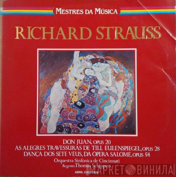 , Richard Strauss , Thomas Schippers  Cincinnati Symphony Orchestra  - Don Juan, Op 20 - As Alegres Travessuras de Till Eulenspiegel, Op. 28 - Dança dos Sete Véus, Op.54