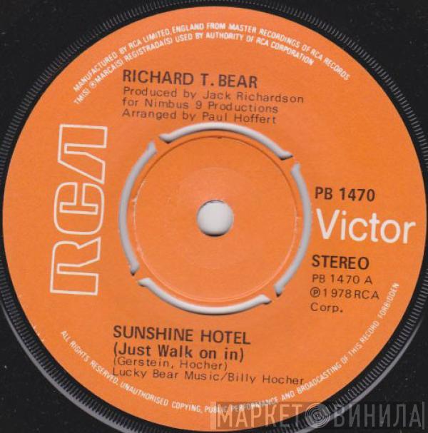 Richard T. Bear - Sunshine Hotel (Just Walk On In)