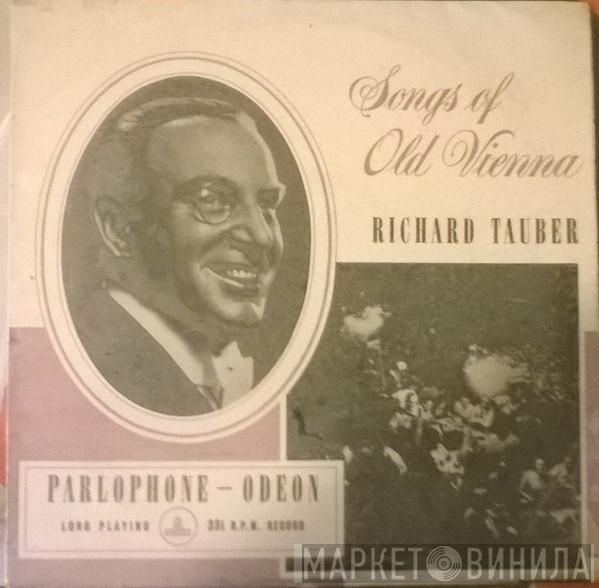  Richard Tauber  - Songs Of Old Vienna