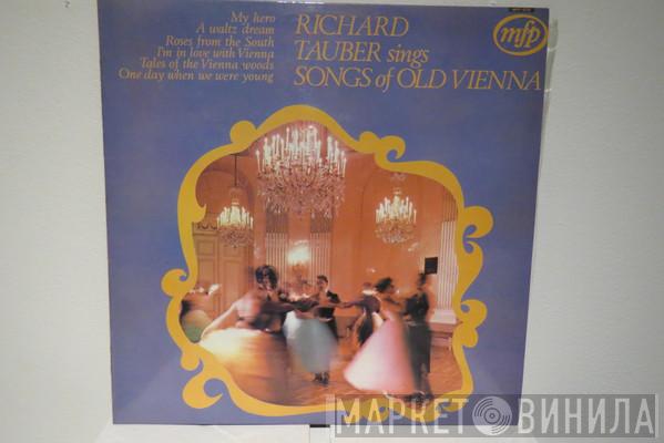  Richard Tauber  - Songs Of Old Vienna