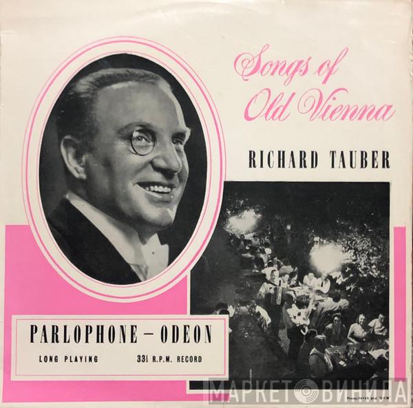  Richard Tauber  - Songs Of Old Vienna