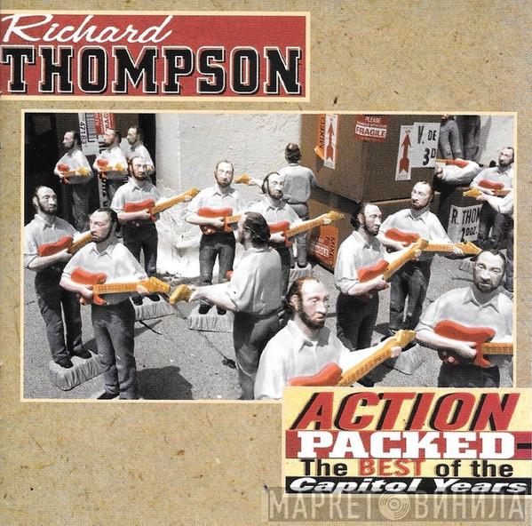  Richard Thompson  - Action Packed - The Best Of The Capitol Years