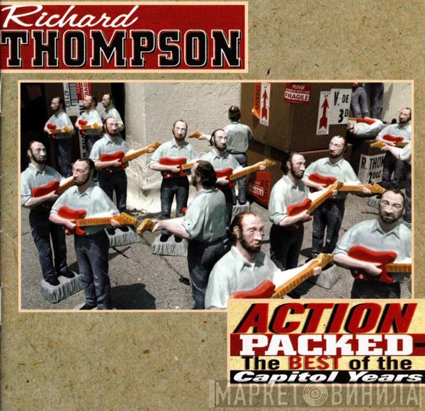  Richard Thompson  - Action Packed - The Best Of The Capitol Years