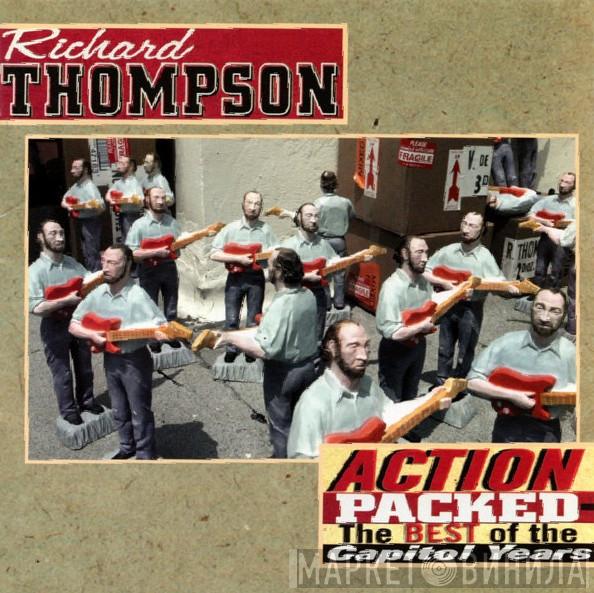  Richard Thompson  - Action Packed - The Best Of The Capitol Years