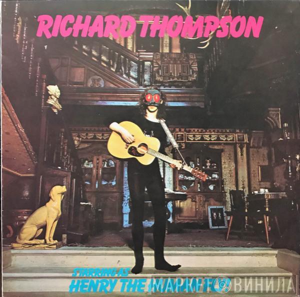 Richard Thompson  - Henry The Human Fly