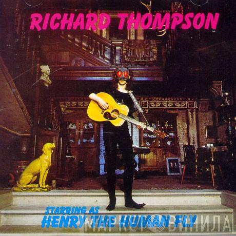  Richard Thompson  - Henry The Human Fly
