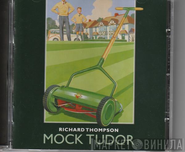  Richard Thompson  - Mock Tudor