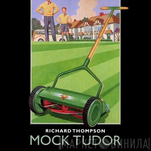  Richard Thompson  - Mock Tudor