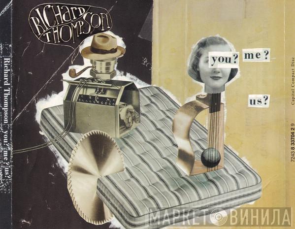 Richard Thompson - You? Me? Us?