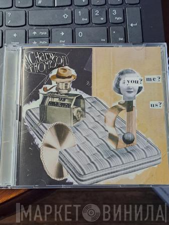  Richard Thompson  - You? Me? Us?