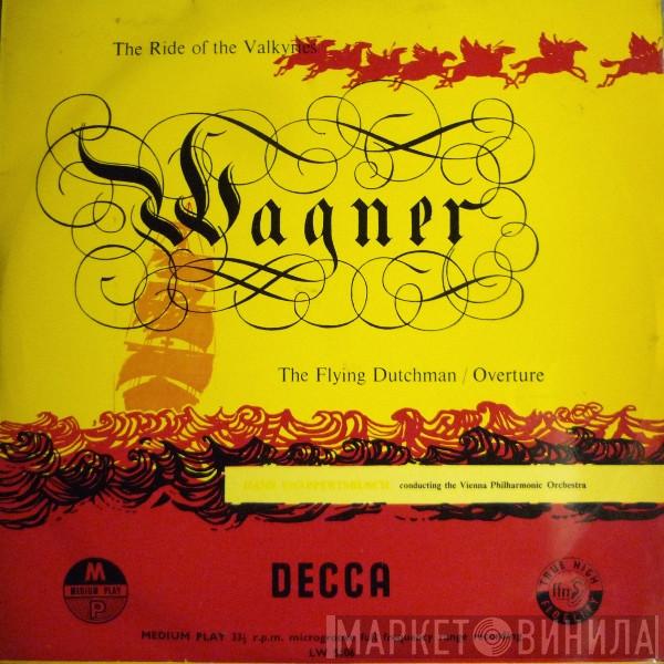 Richard Wagner, Hans Knappertsbusch, Wiener Philharmoniker - The Flying Dutchman / Overture - The Ride Of The Valkyries