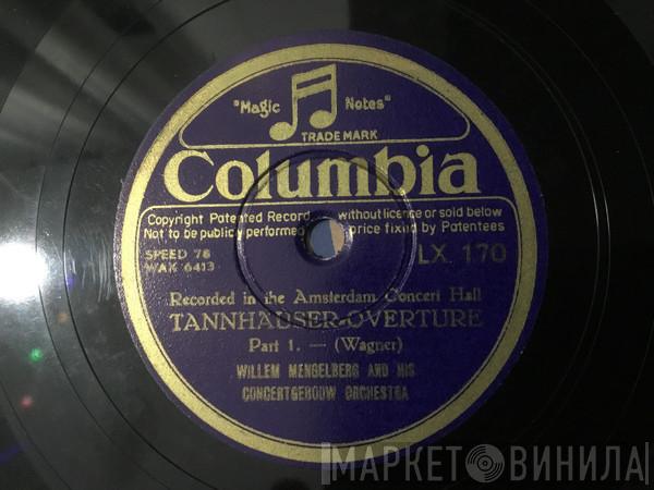 - Richard Wagner And His Willem Mengelberg  Concertgebouworkest  - Tannhäuser-Overture