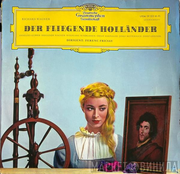 Richard Wagner, Annelies Kupper, Sieglinde Wagner, Wolfgang Windgassen, Ernst Haefliger, Josef Metternich, Josef Greindl, Ferenc Fricsay - Der Fliegende Holländer (Querschnitt)