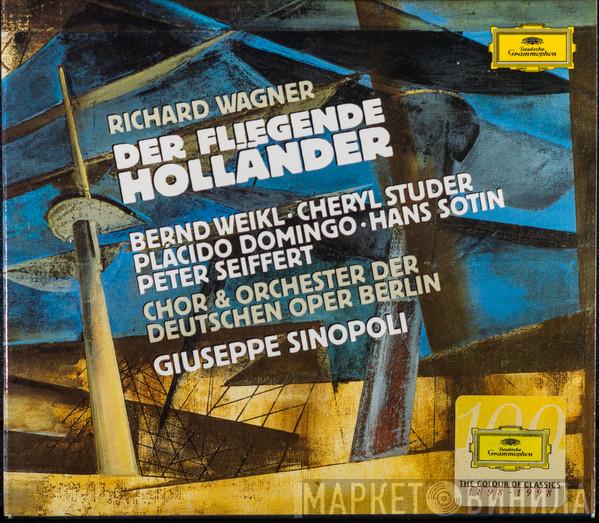 Richard Wagner, Bernd Weikl, Cheryl Studer, Placido Domingo, Hans Sotin, Peter Seiffert, Chor der Deutschen Oper Berlin, Orchester Der Deutschen Oper Berlin, Giuseppe Sinopoli - Der Fliegende Holländer