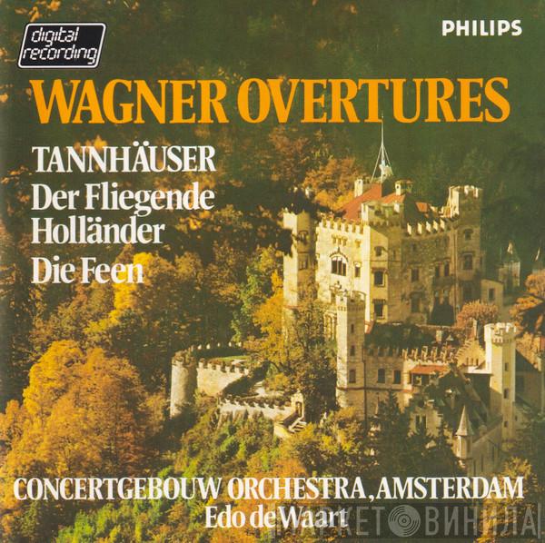 - Richard Wagner , Concertgebouworkest  Edo de Waart  - Wagner Overtures