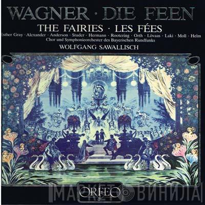 Richard Wagner - Die Feen