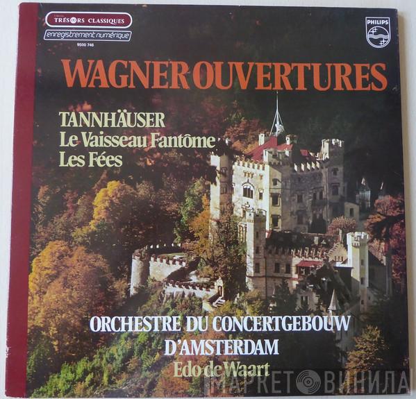 - Richard Wagner - Edo de Waart  Concertgebouworkest  - Wagner Ouvertures