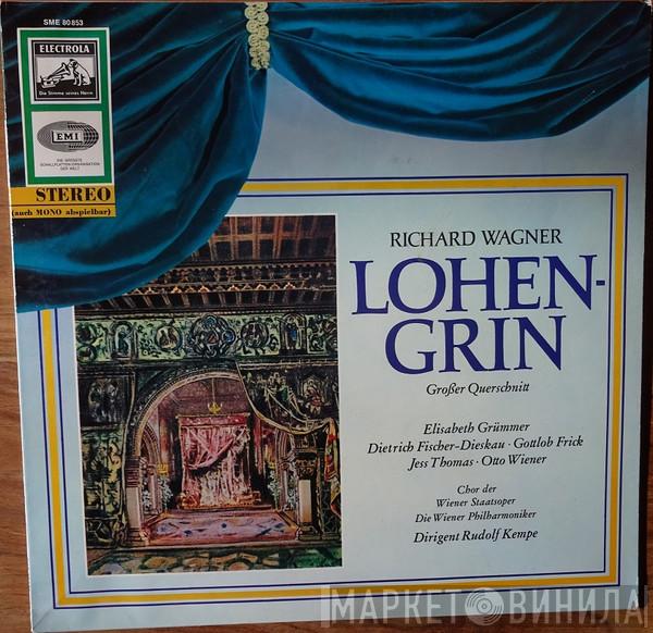 Richard Wagner, Elisabeth Grümmer, Dietrich Fischer-Dieskau, Gottlob Frick, Jess Thomas, Otto Wiener, Wiener Staatsopernchor, Wiener Philharmoniker, Rudolf Kempe - Lohengrin (Großer Querschnitt)