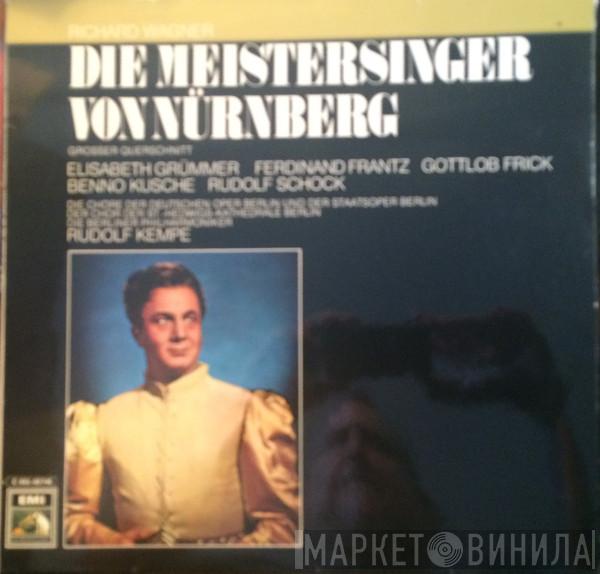 , Richard Wagner , Elisabeth Grümmer , Ferdinand Frantz , Gottlob Frick , Benno Kusche , Rudolf Schock , Chor der Deutschen Oper Berlin , Chor Der Staatsoper Berlin , Chor Der St. Hedwigs-Kathedrale Berlin  Berliner Philharmoniker  - Die Meister- Singer Von Nürnberg (Großer Querschnitt)