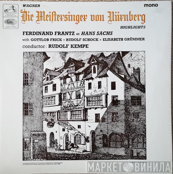 Richard Wagner, Ferdinand Frantz, Gottlob Frick, Rudolf Schock, Elisabeth Grümmer, Rudolf Kempe - Die Meistersinger Von Nürnberg (Highlights)