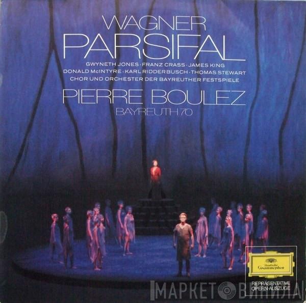 , Richard Wagner , Gwyneth Jones , Franz Crass , James King  , Donald McIntyre , Karl Ridderbusch , Thomas Stewart  Und Chor der Bayreuther Festspiele , Orchester der Bayreuther Festspiele  Pierre Boulez  - Szenen aus Parsifal - Bayreuth 70