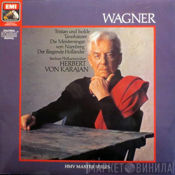 Richard Wagner, Herbert von Karajan, Berliner Philharmoniker - Tristan Und Isolde, Tannhäuser, Die Meistersinger Von Nürnberg, Der Fliegende Holländer