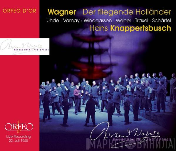 - Richard Wagner , Hermann Uhde , Astrid Varnay , Ludwig Weber , Wolfgang Windgassen , Ludwig Weber , Elisabeth Schärtel  Hans Knappertsbusch  - Der Fliegende Holländer