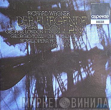 – Richard Wagner , Leonie Rysanek , George London  , Giorgio Tozzi Und Chorus Of The Royal Opera House, Covent Garden , Orchestra Of The Royal Opera House, Covent Garden  Antal Dorati  - Der Fliegende Holländer (Auszüge)