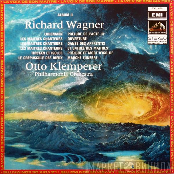 , Richard Wagner , Otto Klemperer  Philharmonia Orchestra  - Richard Wagner - Album II