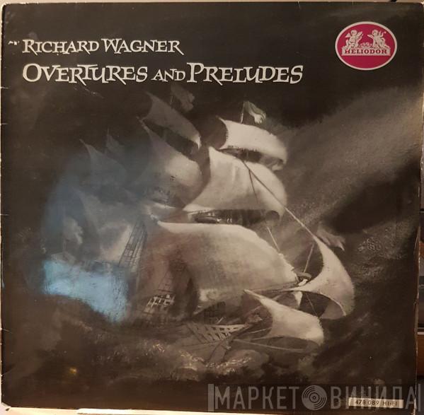 Richard Wagner - Overtures And Preludes