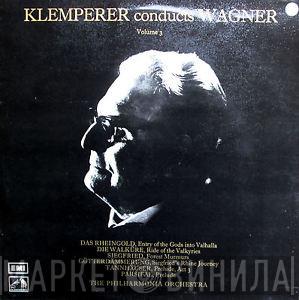 Richard Wagner, Philharmonia Orchestra, Otto Klemperer - Klemperer Conducts Wagner - Volume 3