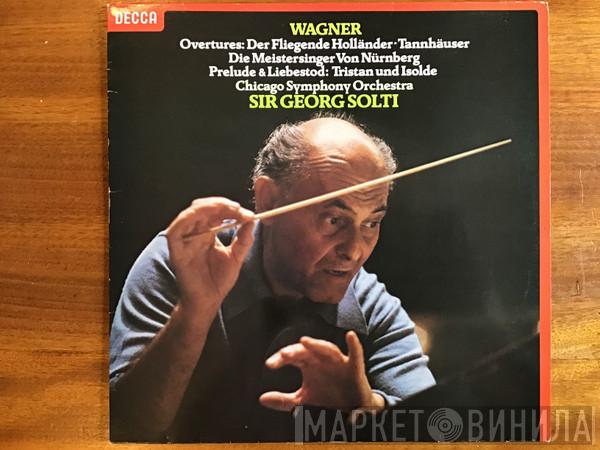 , Richard Wagner , The Chicago Symphony Orchestra  Georg Solti  - Overtures ∙ Preludes & Liebestod