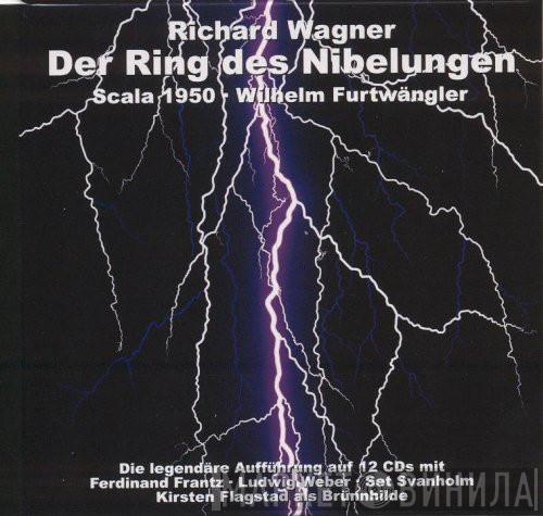 , Richard Wagner , Wilhelm Furtwängler  Orchestra Del Teatro Alla Scala  - Der Ring Des Nibelungen