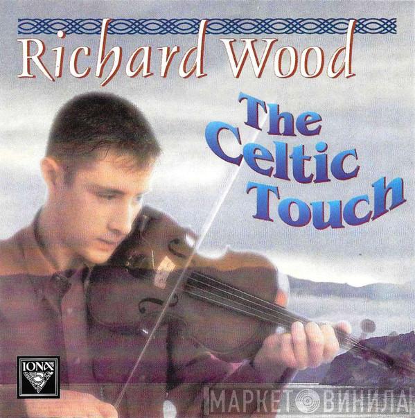 Richard Wood  - The Celtic Touch