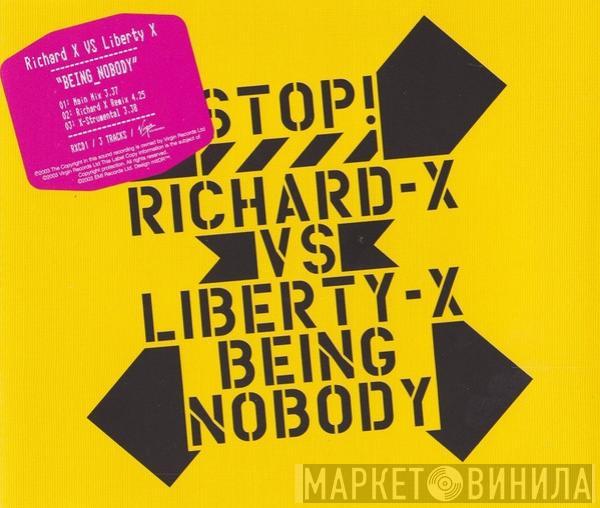 Richard X, Liberty X - Being Nobody