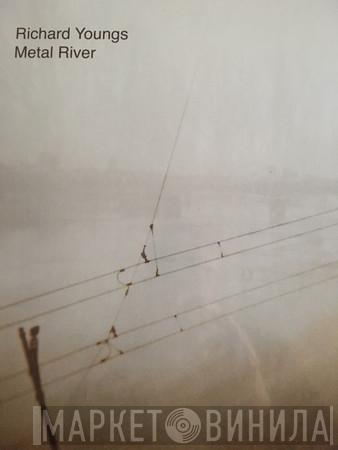 Richard Youngs - Metal River