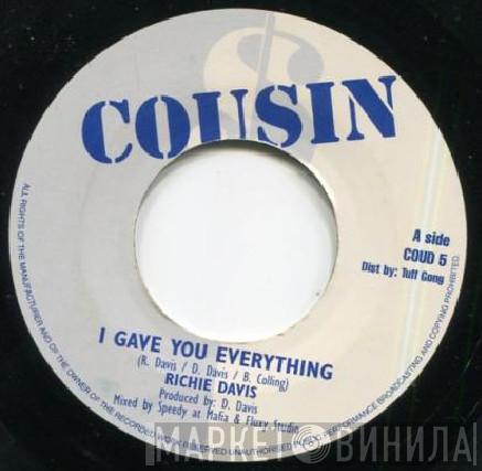 Richie Davis - I Gave You Everything