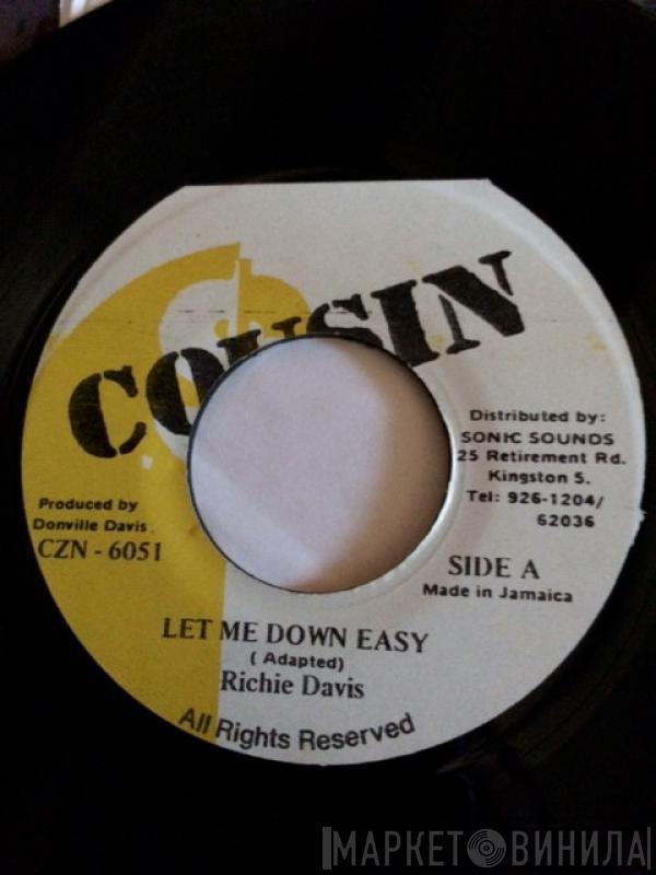 Richie Davis - Let Me Down Easy