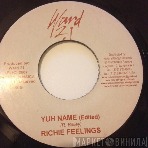 Richie Feelings - Yuh Name