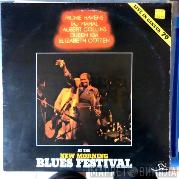 , Richie Havens , Taj Mahal , Albert Collins , Queen Ida  Elizabeth Cotten  - At The New Morning Blues Festival (Live In Geneva 79)
