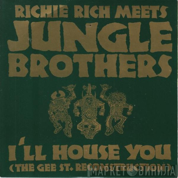 Richie Rich, Jungle Brothers - I'll House You (The Gee St. Reconstruction)