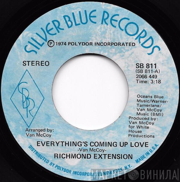 Richmond Extension - Everything's Coming Up Love